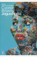 Kniha: Jagua Nana (Cyprian Ekwensi). Penguin Classics, 2018 Kniha: Jagua Nana (Cyprian Ekwensi). Penguin Classics, 2018