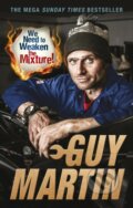 Kniha: We Need to Weaken the Mixture (Guy Martin). Virgin Books, 2019 Kniha: We Need to Weaken the Mixture (Guy Martin). Virgin Books, 2019