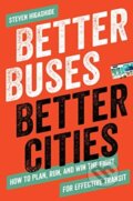 Kniha: Better Buses, Better Cities (Steven Higashide). Island Press, 2019 Kniha: Better Buses, Better Cities (Steven Higashide). Island Press, 2019
