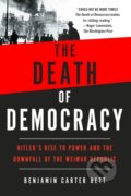 Kniha: The Death of Democracy (Benjamin Carter Hett). , 2019 Kniha: The Death of Democracy (Benjamin Carter Hett). , 2019