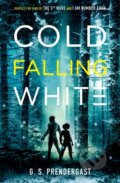 Kniha: Cold Falling White (Gabrielle Prendergast). Simon & Schuster, 2019 Kniha: Cold Falling White (Gabrielle Prendergast). Simon & Schuster, 2019
