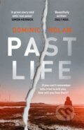 Kniha: Past Life (Dominic Nolan). Headline Book, 2019 Kniha: Past Life (Dominic Nolan). Headline Book, 2019