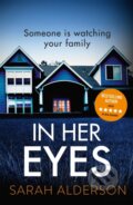 Kniha: In Her Eyes (Sarah Alderson). Mulholland Books, 2020 Kniha: In Her Eyes (Sarah Alderson). Mulholland Books, 2020