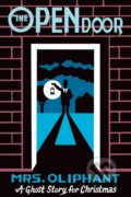 Kniha: The Open Door (Margaret Oliphant). Biblioasis, 2020 Kniha: The Open Door (Margaret Oliphant). Biblioasis, 2020