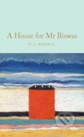 Kniha: A House for Mr Biswas (V.S. Naipaul). Pan Macmillan, 2020 Kniha: A House for Mr Biswas (V.S. Naipaul). Pan Macmillan, 2020