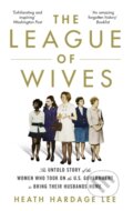 Kniha: The League of Wives (Heath Hardage Lee). Constable, 2020 Kniha: The League of Wives (Heath Hardage Lee). Constable, 2020