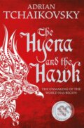 Kniha: The Hyena and the Hawk (Tchaikovsky Adrian). MacMillan, 2018 Kniha: The Hyena and the Hawk (Tchaikovsky Adrian). MacMillan, 2018