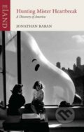 Kniha: Hunting Mr Heartbreak (Jonathan Raban). , 2018 Kniha: Hunting Mr Heartbreak (Jonathan Raban). , 2018