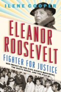 Kniha: Eleanor Roosevelt, Fighter for Justice: (Ilene Cooper). Abrams Books for young Readers, 2018 Kniha: Eleanor Roosevelt, Fighter for Justice: (Ilene Cooper). Abrams Books for young Readers, 2018