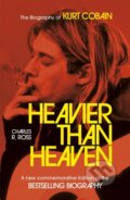 Kniha: Heavier Than Heaven (Charles R. Cross). Sceptre, 2019 Kniha: Heavier Than Heaven (Charles R. Cross). Sceptre, 2019