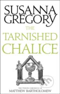 Kniha: The Tarnished Chalice (Susanna Gregory). Sphere, 2018 Kniha: The Tarnished Chalice (Susanna Gregory). Sphere, 2018