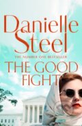 Kniha: The Good Fight (Danielle Steel). MacMillan, 2018 Kniha: The Good Fight (Danielle Steel). MacMillan, 2018