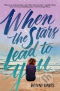 Kniha: When the Stars Lead to You (Ronni Davis). Little, Brown Young Readers, 2019 Kniha: When the Stars Lead to You (Ronni Davis). Little, Brown Young Readers, 2019