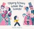 Kniha: Mary Wears What She Wants (Keith Negley). HarperCollins, 2019 Kniha: Mary Wears What She Wants (Keith Negley). HarperCollins, 2019