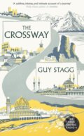Kniha: The Crossway (Guy Stagg). Picador, 2018 Kniha: The Crossway (Guy Stagg). Picador, 2018