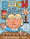 Kniha: Bach to the Rescue!!! (Tom Angleberger). Abrams Books for young Readers, 2019 Kniha: Bach to the Rescue!!! (Tom Angleberger). Abrams Books for young Readers, 2019