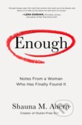 Kniha: Enough (Shauna M. Ahern). Sasquatch, 2019 Kniha: Enough (Shauna M. Ahern). Sasquatch, 2019