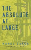 Kniha: The Absolute at Large (Karel Capek). Dover Publications, 2019 Kniha: The Absolute at Large (Karel Capek). Dover Publications, 2019