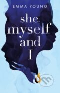 Kniha: She, Myself and I (Emma Young). , 2018 Kniha: She, Myself and I (Emma Young). , 2018