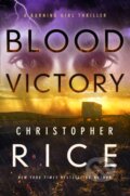 Kniha: Blood Victory (Christopher Rice). Thomas & Mercer, 2020 Kniha: Blood Victory (Christopher Rice). Thomas & Mercer, 2020