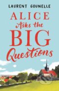 Kniha: Alice Asks the Big Questions (Laurent Gounelle). Corsair, 2019 Kniha: Alice Asks the Big Questions (Laurent Gounelle). Corsair, 2019