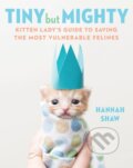 Kniha: Tiny But Mighty (Hannah Shaw). , 2019 Kniha: Tiny But Mighty (Hannah Shaw). , 2019