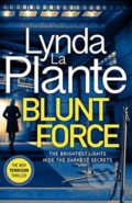 Kniha: BLUNT FORCE (Lynda Plante). Bonnier Books, 2020 Kniha: BLUNT FORCE (Lynda Plante). Bonnier Books, 2020