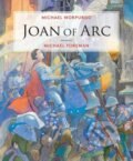 Kniha: Joan of Arc (Michael Morpurgo). , 2018 Kniha: Joan of Arc (Michael Morpurgo). , 2018