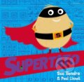 Kniha: Supertato (Paul Linnet a Sue Hendra). Simon & Schuster, 2018 Kniha: Supertato (Paul Linnet a Sue Hendra). Simon & Schuster, 2018
