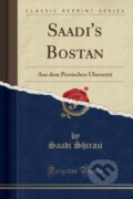 Kniha: Saadis Bostan (Saadi Shirazi). Forgotten Books, 2018 Kniha: Saadis Bostan (Saadi Shirazi). Forgotten Books, 2018
