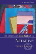 Kniha: The Cambridge Introduction to Narrative (H. Porter Abbott). Cambridge University Press, 2020 Kniha: The Cambridge Introduction to Narrative (H. Porter Abbott). Cambridge University Press, 2020