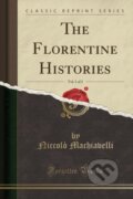 Kniha: Florentine Histories (Niccolo Machiavelli). Forgotten Books, 2018 Kniha: Florentine Histories (Niccolo Machiavelli). Forgotten Books, 2018