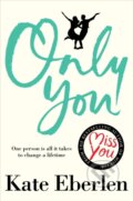 Kniha: Only You (Kate Eberlen). Pan Books, 2020 Kniha: Only You (Kate Eberlen). Pan Books, 2020