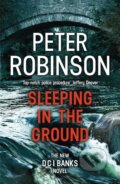 Kniha: Sleeping in the Ground (Peter Robinson). Hodder Paperback, 2018 Kniha: Sleeping in the Ground (Peter Robinson). Hodder Paperback, 2018