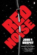 Kniha: Red Noise (John P. Murphy). Angry Robot, 2020 Kniha: Red Noise (John P. Murphy). Angry Robot, 2020