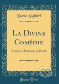 Kniha: La Divine Comdie (Dante Alighieri). Forgotten Books, 2018 Kniha: La Divine Comdie (Dante Alighieri). Forgotten Books, 2018