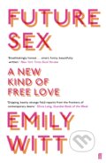 Kniha: Future Sex (Emily Witt). Faber and Faber, 2018 Kniha: Future Sex (Emily Witt). Faber and Faber, 2018