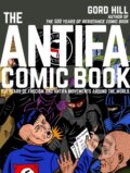 Kniha: The Antifa Comic Book (Gord Hill). Arsenal Pulp Press, 2018 Kniha: The Antifa Comic Book (Gord Hill). Arsenal Pulp Press, 2018