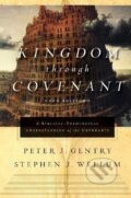 Kniha: Kingdom through Covenant (Peter J. Gentry a Stephen J. Wellum). Crossway Books, 2018 Kniha: Kingdom through Covenant (Peter J. Gentry a Stephen J. Wellum). Crossway Books, 2018