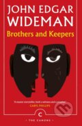 Kniha: Brothers and Keepers (John Edgar Wideman). Canongate Books, 2018 Kniha: Brothers and Keepers (John Edgar Wideman). Canongate Books, 2018