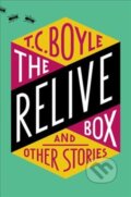 Kniha: Relive Box and Other Stories (T.C. Boyle). Ecco, 2018 Kniha: Relive Box and Other Stories (T.C. Boyle). Ecco, 2018