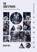 Kniha: The Lord's Prayer (Wesley Hill). , 2019 Kniha: The Lord's Prayer (Wesley Hill). , 2019
