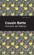 Kniha: Cousin Bette (Honore De Balzac). , 2021 Kniha: Cousin Bette (Honore De Balzac). , 2021
