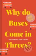 Kniha: Why do Buses Come in Threes? (Jeremy Wyndham a Rob Eastaway). , 2020 Kniha: Why do Buses Come in Threes? (Jeremy Wyndham a Rob Eastaway). , 2020