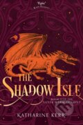 Kniha: The Shadow Isle (Katharine Kerr). HarperCollins, 2020 Kniha: The Shadow Isle (Katharine Kerr). HarperCollins, 2020