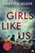 Kniha: Girls Like Us (Cristina Alger). Mulholland Books, 2020 Kniha: Girls Like Us (Cristina Alger). Mulholland Books, 2020