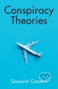 Kniha: Conspiracy Theories (Quassim Cassam). Polity Press, 2019 Kniha: Conspiracy Theories (Quassim Cassam). Polity Press, 2019