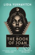Kniha: The Book of Joan (Lidia Yuknavitch). Canongate Books, 2019 Kniha: The Book of Joan (Lidia Yuknavitch). Canongate Books, 2019