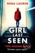 Kniha: Girl Last Seen (Nina Laurin). Mulholland Books, 2019 Kniha: Girl Last Seen (Nina Laurin). Mulholland Books, 2019
