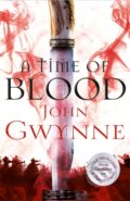 Kniha: A Time of Blood (John Gwynne). MacMillan, 2019 Kniha: A Time of Blood (John Gwynne). MacMillan, 2019
